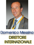 Il socio Domenico Messina Direttore Internazionale